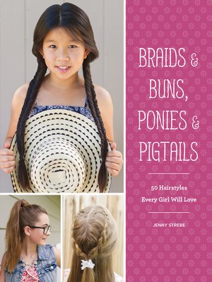 cover image of Braids & Buns, Ponies & Pigtails